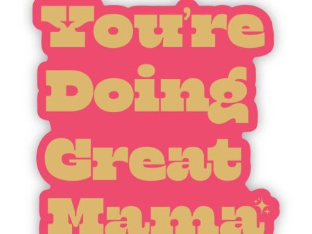 You’re Doing Great Mama Sticker Cheap